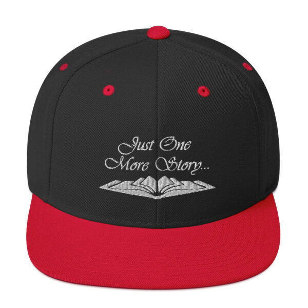 Just One More Story ... Snapback Hat